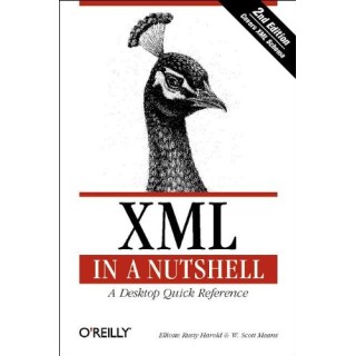 XML in a Nutshell: A Desktop Quick Reference (In a Nutshell)